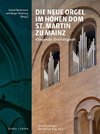 Die neue Orgel im Hohen Dom St. Martin zu Mainz