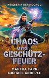 Chaos und Geschützfeuer