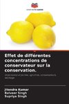 Effet de différentes concentrations de conservateur sur la conservation.