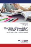 ANATOMIC LANDMARKS OF MAXILLA & MANDIBLE