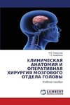 KLINIChESKAYa ANATOMIYa I OPERATIVNAYa HIRURGIYa MOZGOVOGO OTDELA GOLOVY