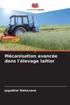 Mécanisation avancée dans l'élevage laitier