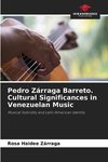 Pedro Zárraga Barreto. Cultural Significances in Venezuelan Music