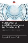 Modélisation et simulation numériques des fractales en C++.