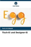 Tisch-Ei und Designer-Ei