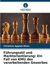 Führungsstil und Marktorientierung: Ein Fall von KMU des verarbeitenden Gewerbes