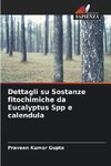 Dettagli su Sostanze fitochimiche da Eucalyptus Spp e calendula