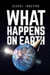 What Happens on Earth