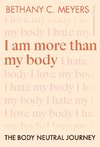 I Am More Than My Body