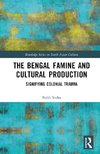 The Bengal Famine and Cultural Production