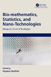 Bio-mathematics, Statistics, and Nano-Technologies