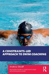 A Constraints-Led Approach to Swim Coaching