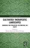 Cultivated Therapeutic Landscapes