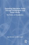 Exploring Education Policy Through Newspapers and Social Media