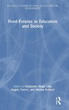 Food Futures in Education and Society