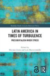 Latin America in Times of Turbulence