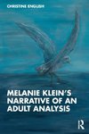 Melanie Klein's Narrative of an Adult Analysis