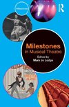 Milestones in Musical Theatre