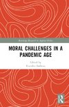 Moral Challenges in a Pandemic Age