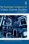 The Routledge Companion to Video Game Studies