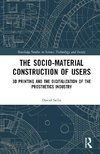 The Sociomaterial Construction of Users