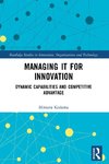 Managing IT for Innovation