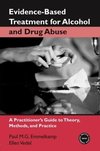 Evidence-Based Treatments for Alcohol and Drug Abuse