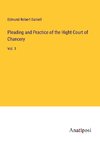 Pleading and Practice of the Hight Court of Chancery