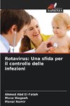 Rotavirus: Una sfida per il controllo delle infezioni