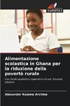 Alimentazione scolastica in Ghana per la riduzione della povertà rurale