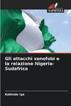 Gli attacchi xenofobi e la relazione Nigeria-Sudafrica