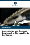 Anwendung von Reverse Engineering für exzellente Fertigung