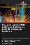 Indagine sperimentale sulla lega di alluminio 2014 T6 utilizzando l'attrito S