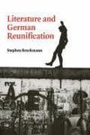 Literature and German Reunification