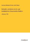 Schmidt's Jahrbücher der In- und Ausländischen Gesammelten Medicin