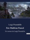 Feu Mathias Pascal