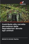 Contributo alla corretta percezione delle depredazioni dovute agli animali