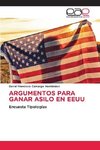 ARGUMENTOS PARA GANAR ASILO EN EEUU