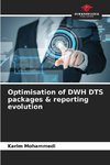 Optimisation of DWH DTS packages & reporting evolution