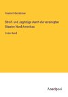 Streif- und Jagdzüge durch die vereinigten Staaten Nord-Amerikas