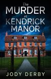 The Murder at Kendrick Manor