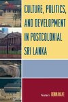 Culture, Politics, and Development in Postcolonial Sri Lanka