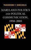 Maryland Politics and Political Communication, 1950-2005