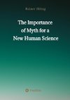 The Importance  of Myth  for a New Human Science