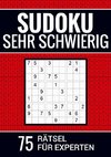 Sudoku sehr schwierig - 75 Rätsel für Experten