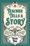 Teacher Tells a Story