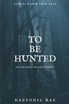 To Be Hunted