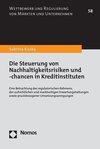 Die Steuerung von Nachhaltigkeitsrisiken und -chancen in Kreditinstituten