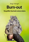 Burnout - Das größte Geschenk meines Lebens