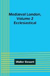 Mediæval London, Volume 2